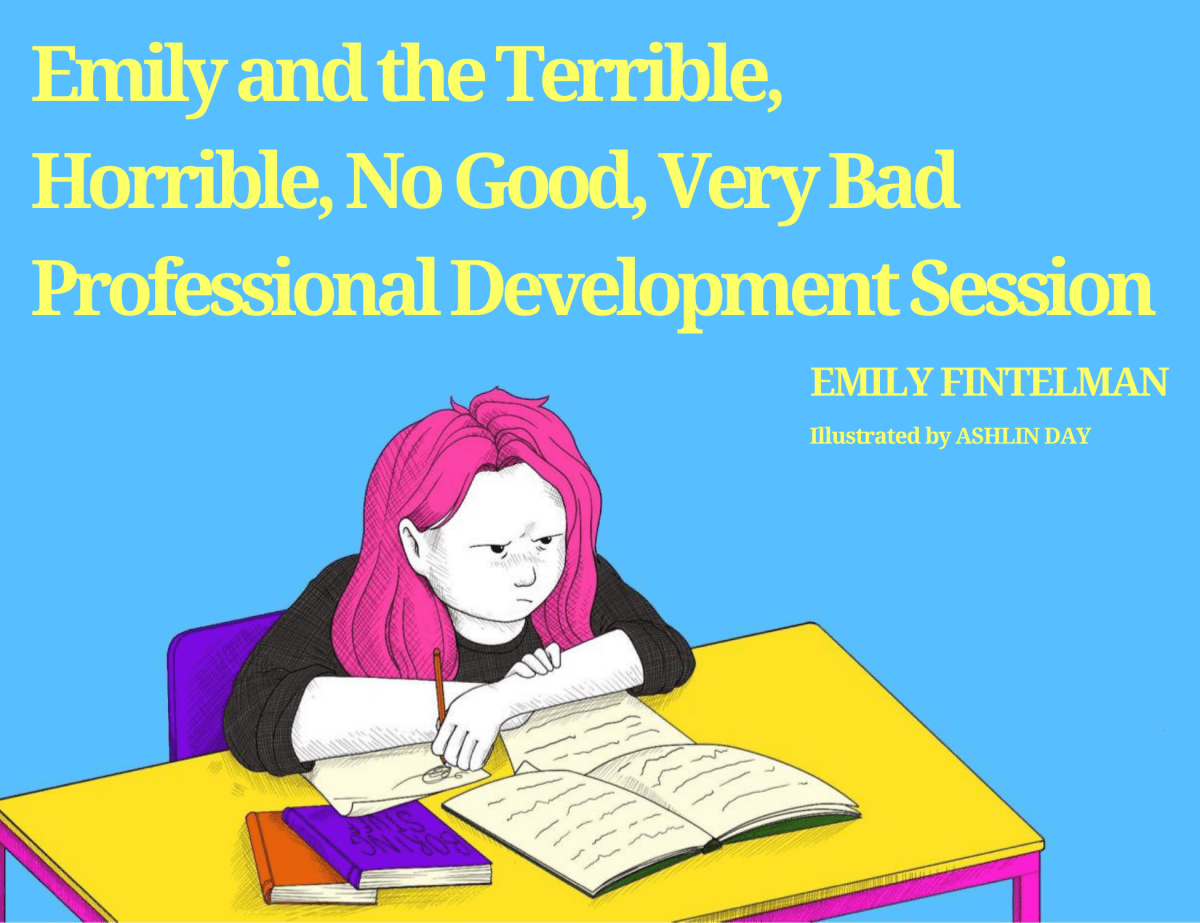 Emily and the Terrible, Horrible, No Good, Very Bad Professional Development&nbsp;Session